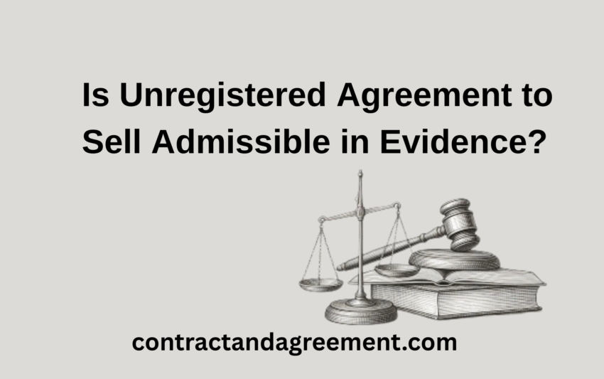 Is Unregistered Agreement to Sell Admissible in Evidence?