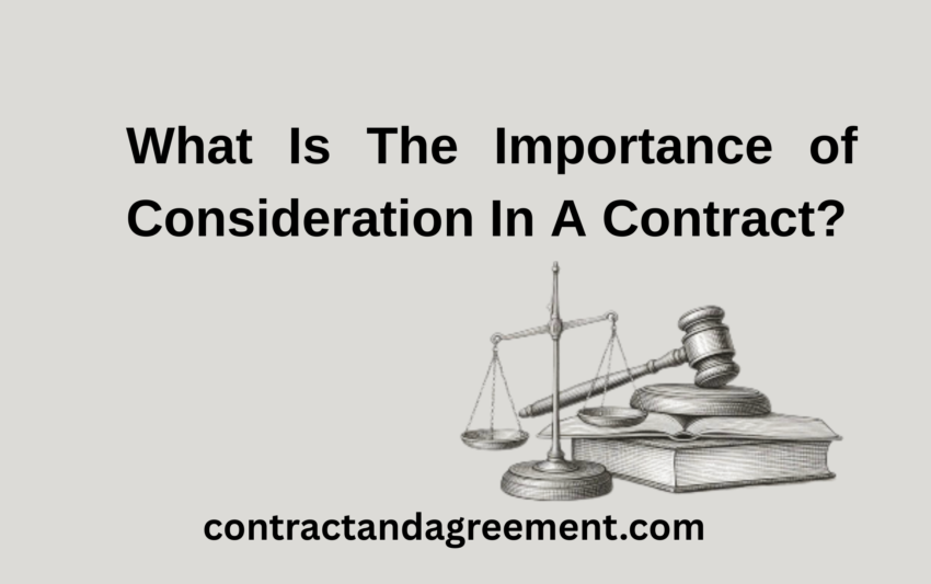 What Is The Importance of Consideration In A Contract?