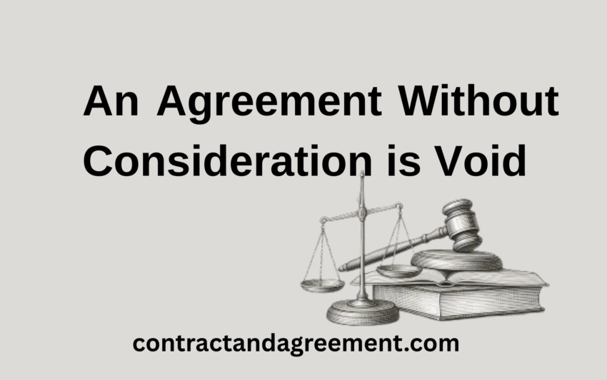 An Agreement Without Consideration is Void