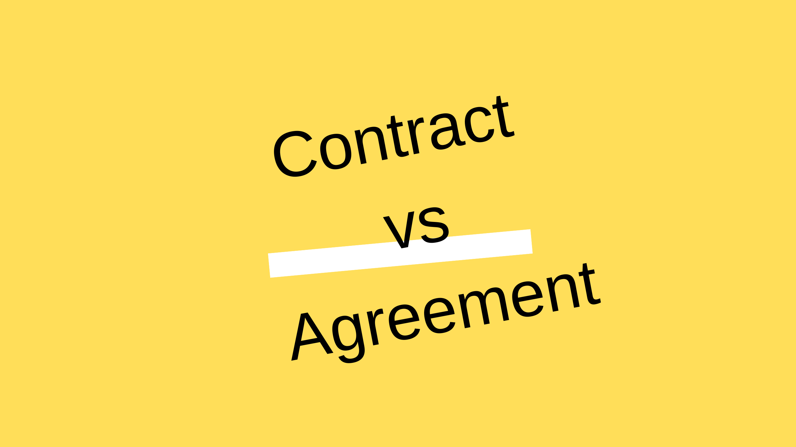 Difference Between Contract And Agreement In Contract Law