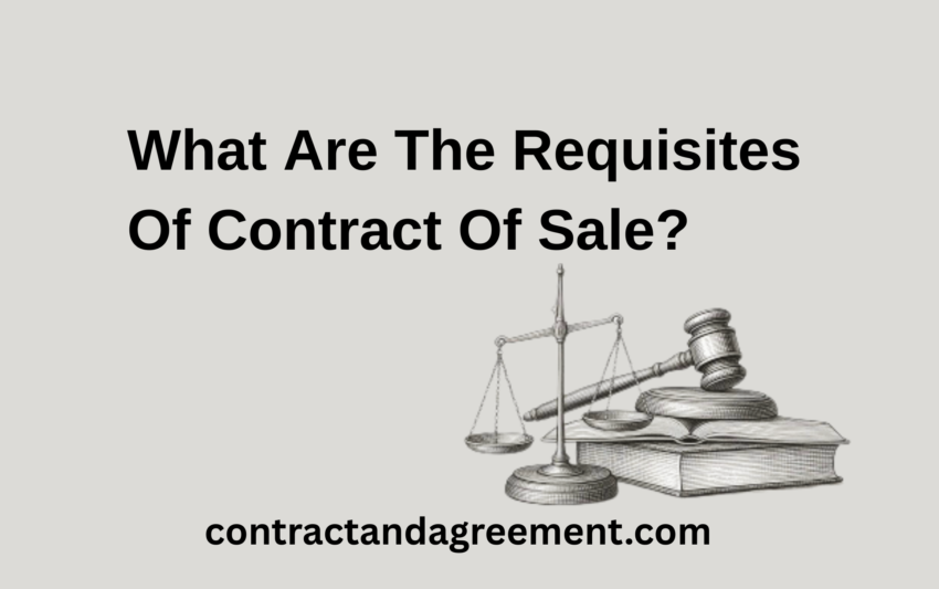 What Are The Requisites Of Contract Of Sale?