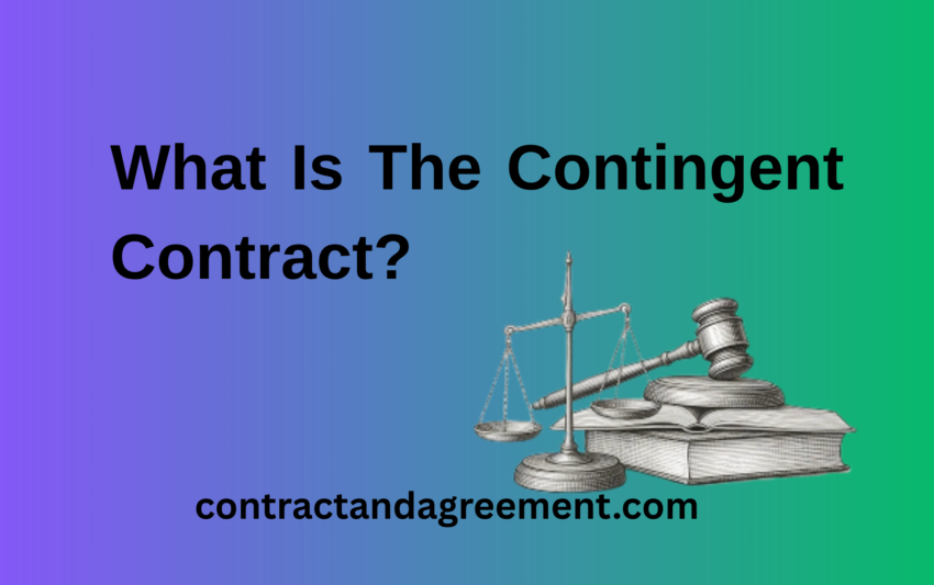 What Is The Contingent Contract?
