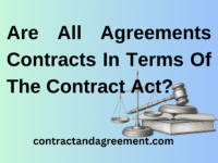 Are All Agreements Contracts In Terms Of The Contract Act?