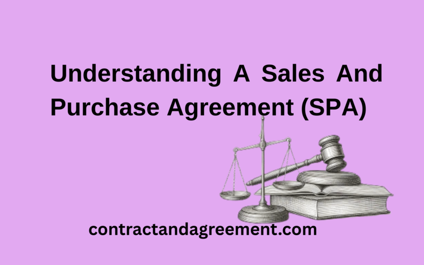 Understanding A Sales And Purchase Agreement (SPA)