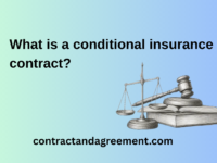 What is a conditional insurance contract?