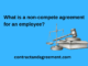 What is a non-compete agreement for an employee?