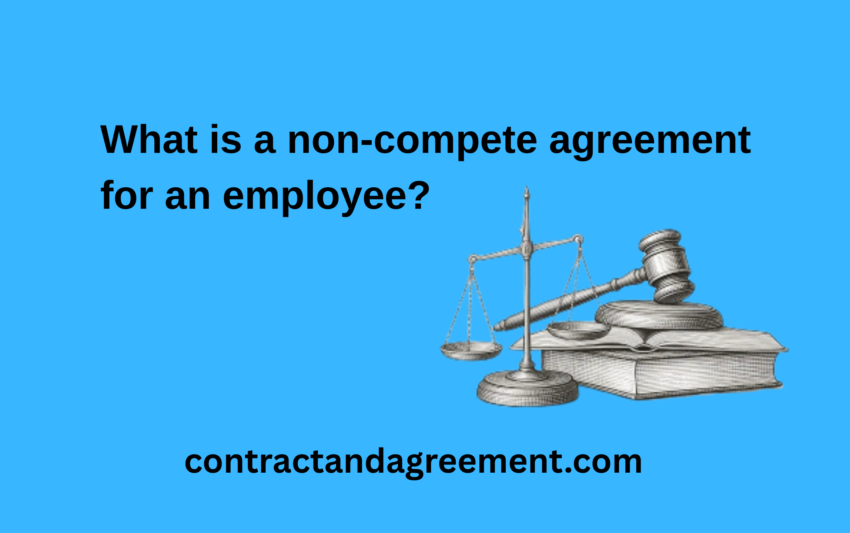 What is a non-compete agreement for an employee?