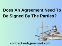 Does An Agreement Need To Be Signed By The Parties?