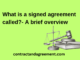 What is a signed agreement called?- A brief overview