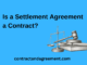 Is a Settlement Agreement a Contract?