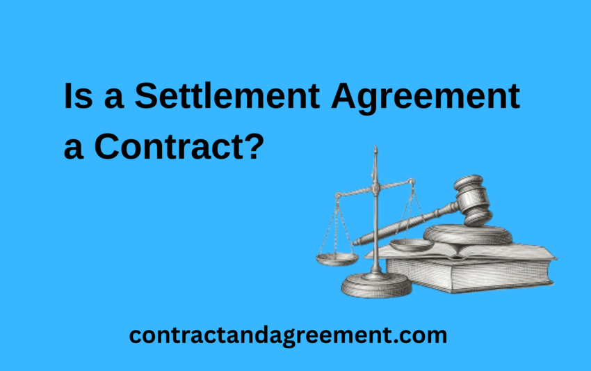Is a Settlement Agreement a Contract?
