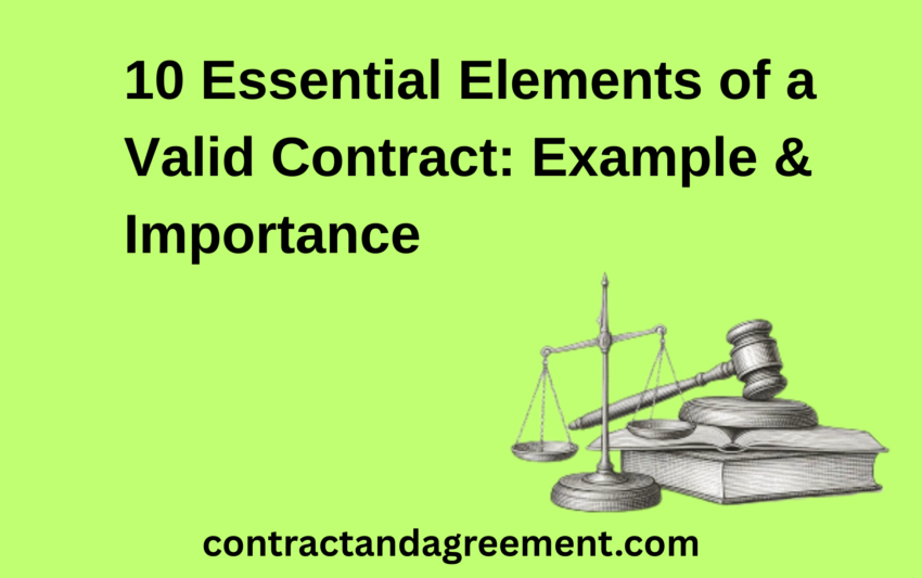 10 Essential Elements of a Valid Contract: Example & Importance