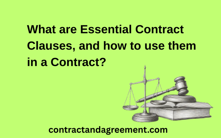 What are Essential Contract Clauses, and how to use them in a Contract?