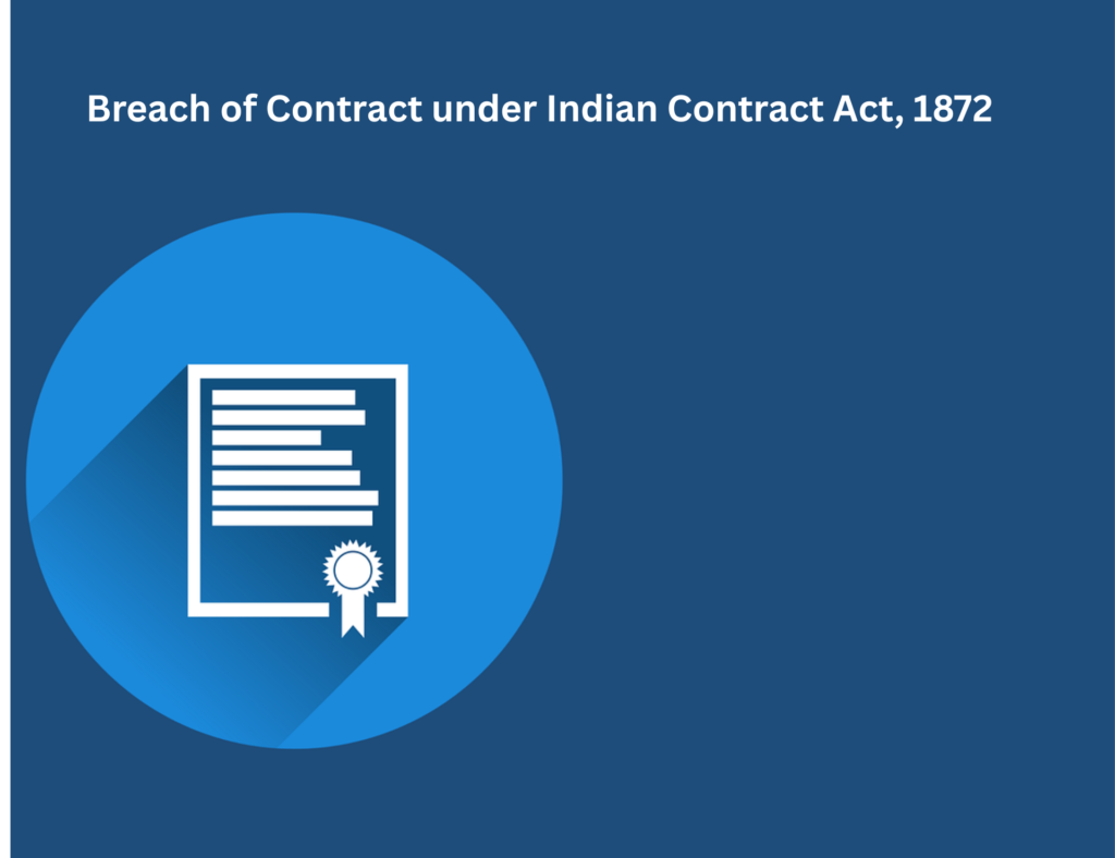 Breach of Contract under Indian Contract Act 1872 - image