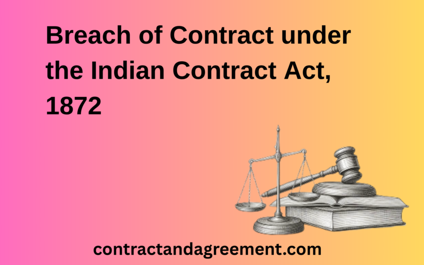 Breach of Contract under the Indian Contract Act, 1872