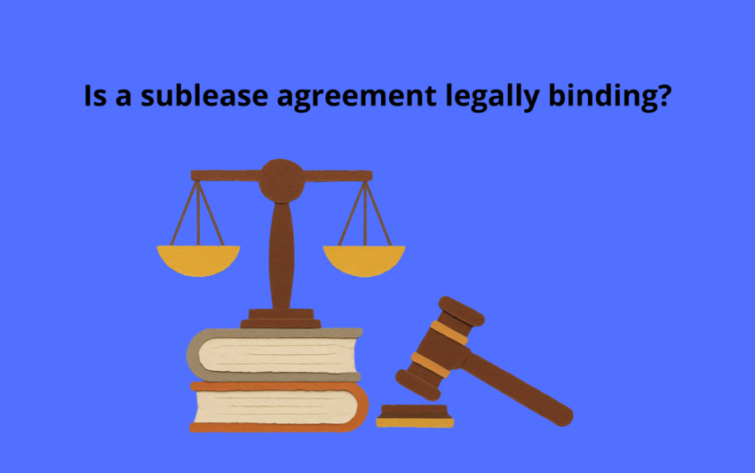 Is a sublease agreement legally binding?