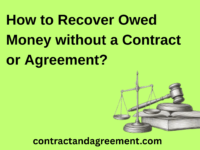 How to Recover Owed Money without a Contract or Agreement?