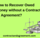 How to Recover Owed Money without a Contract or Agreement?
