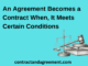 An Agreement Becomes a Contract When, It Meets Certain Conditions