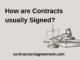 How are Contracts usually Signed